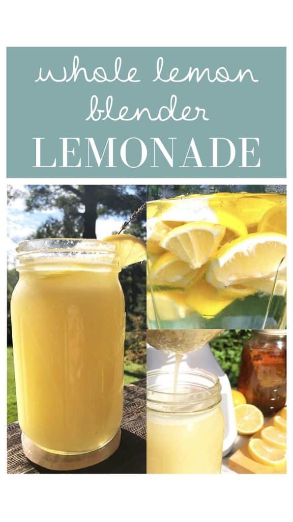 Three photos are beneath the text, "whole lemon blender lemonade." The first is of a mason jar of lemonade with a lemon slice and sprig of lavender garnish. The next is of chopped lemons in water. The third shows the blended lemons and natural sweetener being strained into the jar.