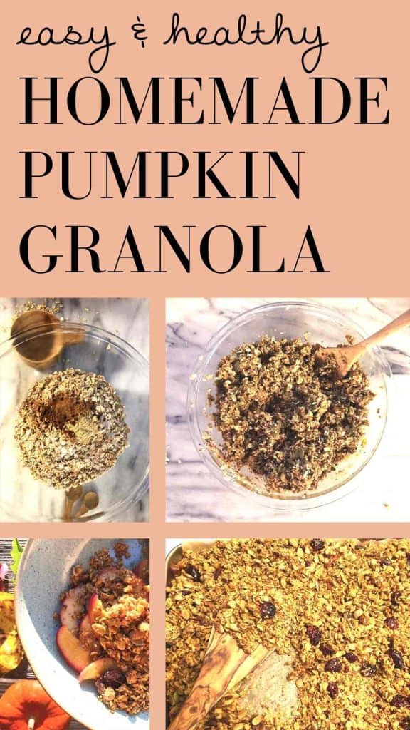 "Easy & healthy homemade pumpkin granola" is above four images showing the process of making granola.