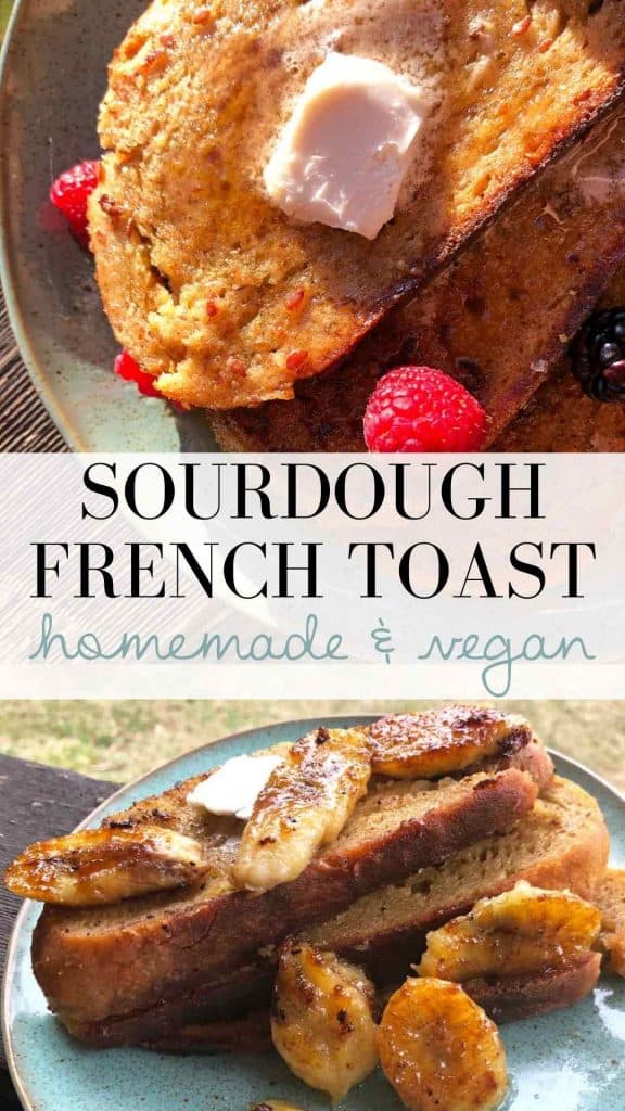 A graphic with the text "sourdough French toast homemade and vegan" shows two photos of the meal. One photo is taken from above, showing it topped with vegan butter and berries. The second shows it with caramelized bananas.