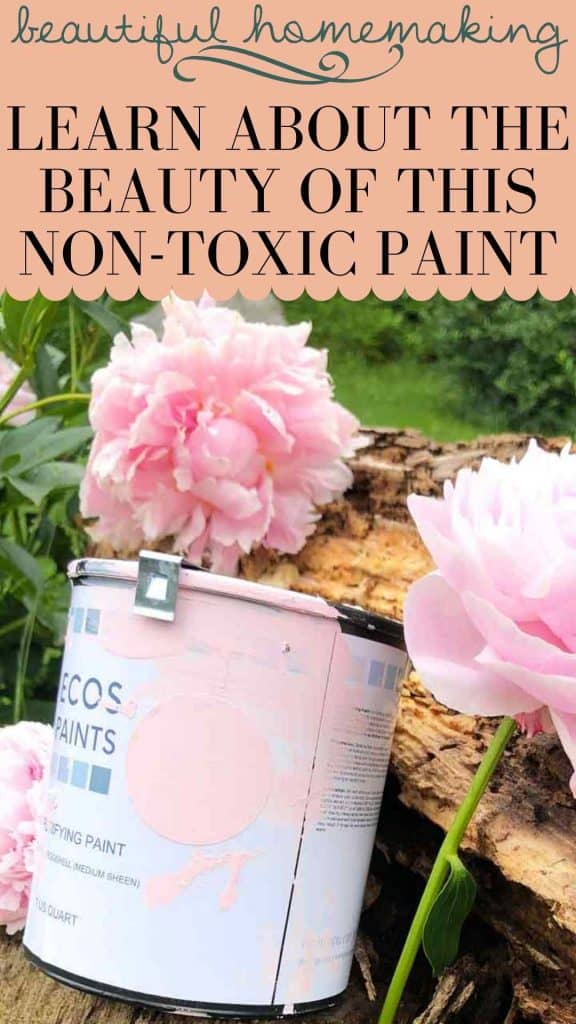 A graphic with the text "beautiful homemaking - learn about the beauty of this non-toxic paint" and a photo of a pink paint can beside pink peonies.