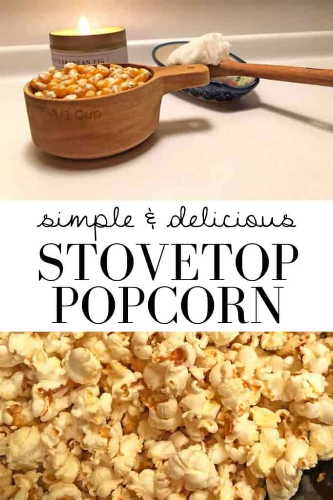 A graphic with the text "simple & delicious stovetop popcorn" shows images of the ingredients and finished snack.